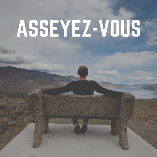 Asseyez-Vous - Les Voies de la Relaxation