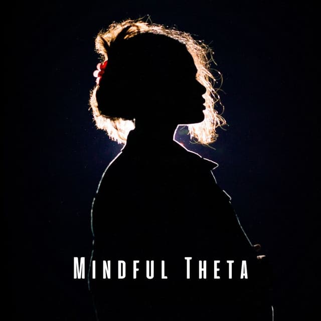 Mindful Theta: Theta Waves for Laser-Sharp Focus ASMR - Electronic Waves