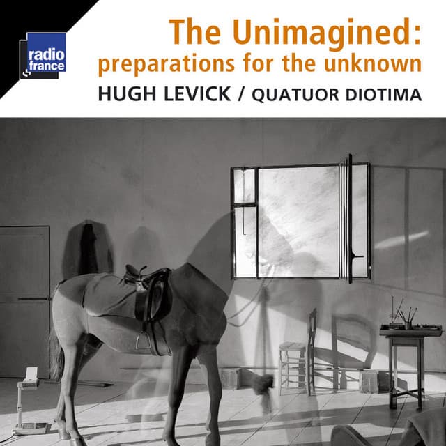 Levick: The Unimagined, Preparations for the Unknown - Quatuor Diotima