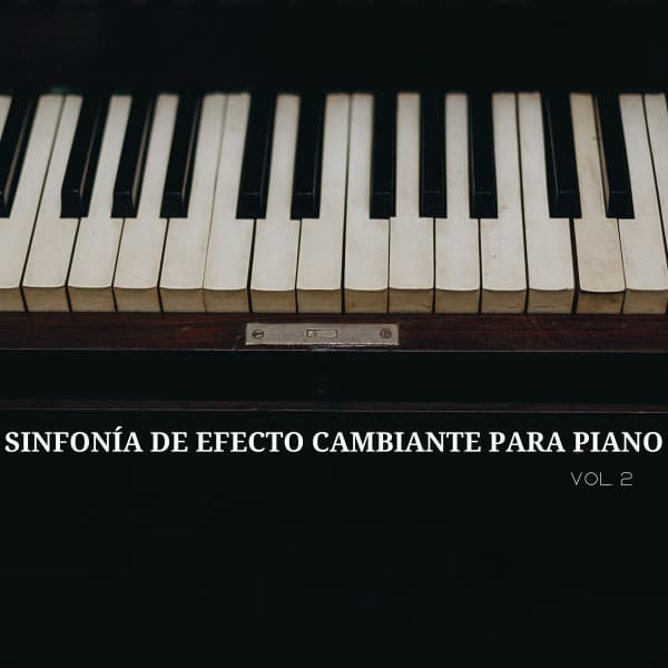 Sinfonía De Efecto Cambiante Para Piano Vol. 2 - Bossa Nova Jazz