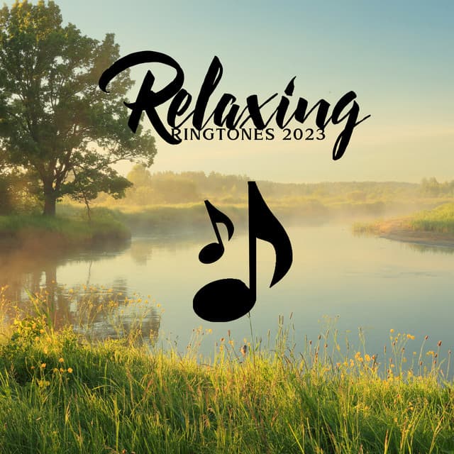 Relaxing Ringtones 2023: Instrumental Music with Nature Sounds - Dan Benson
