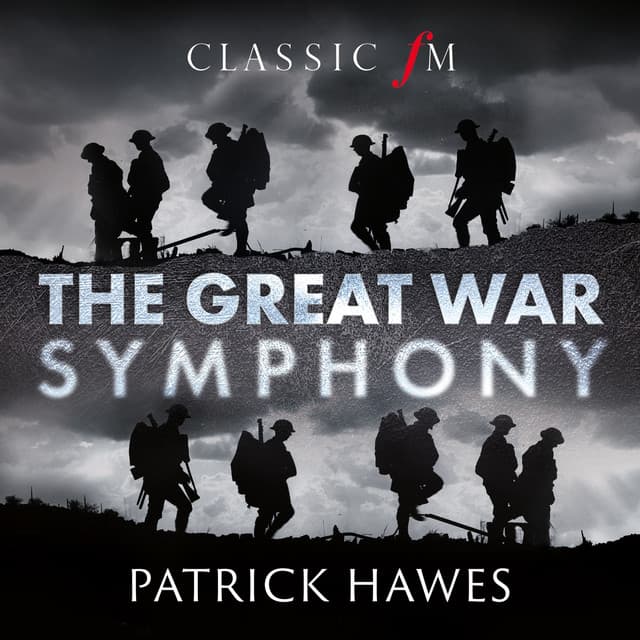 The Great War Symphony - Patrick Hawes