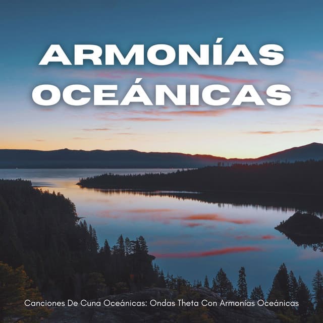 Canciones De Cuna Oceánicas: Ondas Theta Con Armonías Oceánicas - Ondas Alfa Colectivo