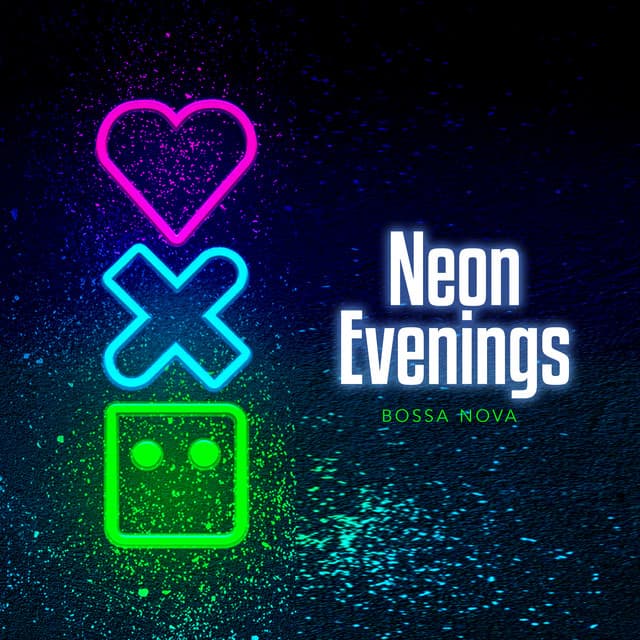 Neon Evenings - Bossa Nova