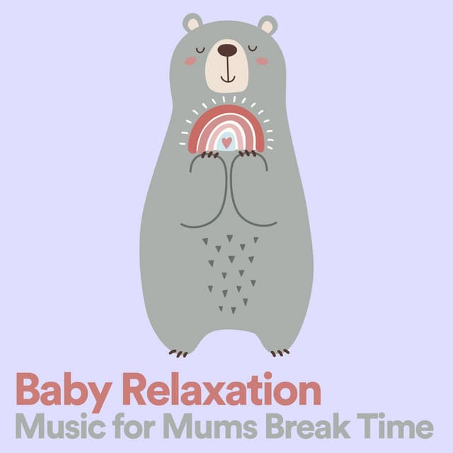 Baby Relaxation Music for Mums Break Time - Lullaby Orchestra
