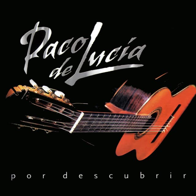 Por Descubrir - Paco de Lucía