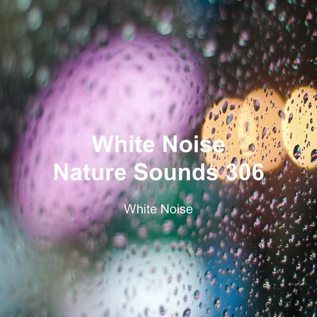 White Noise 306 - White Noise