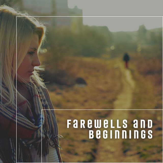 Farewells and Beginnings - Meditation Guru