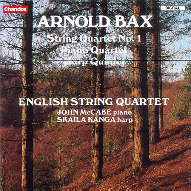 Bax: Piano Quartet, Harp Quintet & String Quartet No. 1 - Arnold Bax