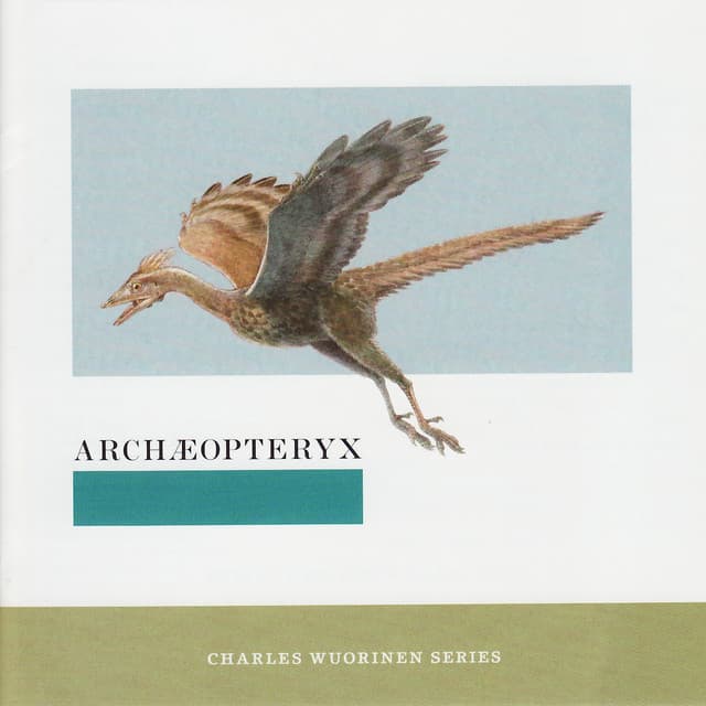 Archaeopteryx - Charles Wuorinen