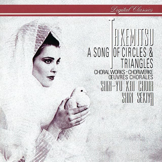 Takemitsu: A Song Of Circles And Triangles - Choral Works - Toru Takemitsu