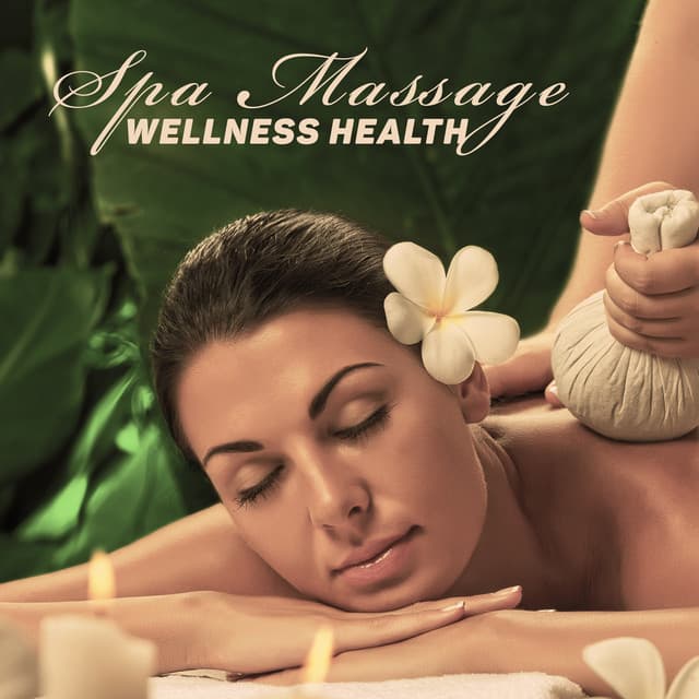 Spa Massage - Wellness Health, Soft Music, Spa Pharmacy - Zen Spa Music Experts