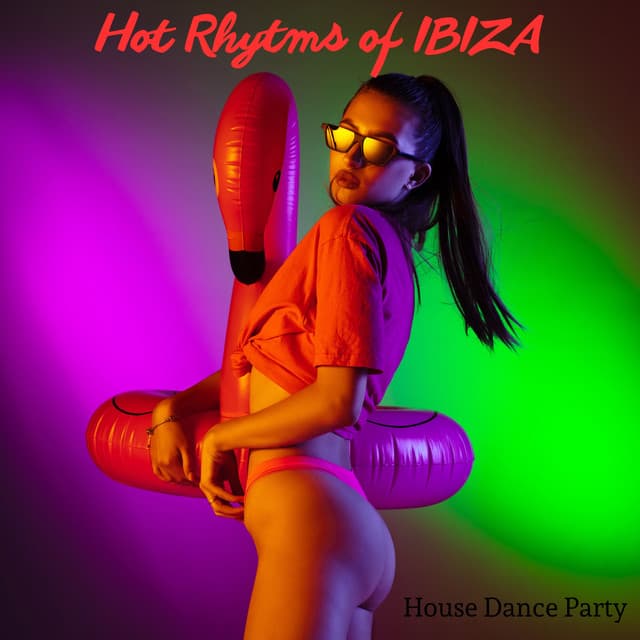 Hot Rhytms of IBIZA: House Dance Party - Vegas Disco Club