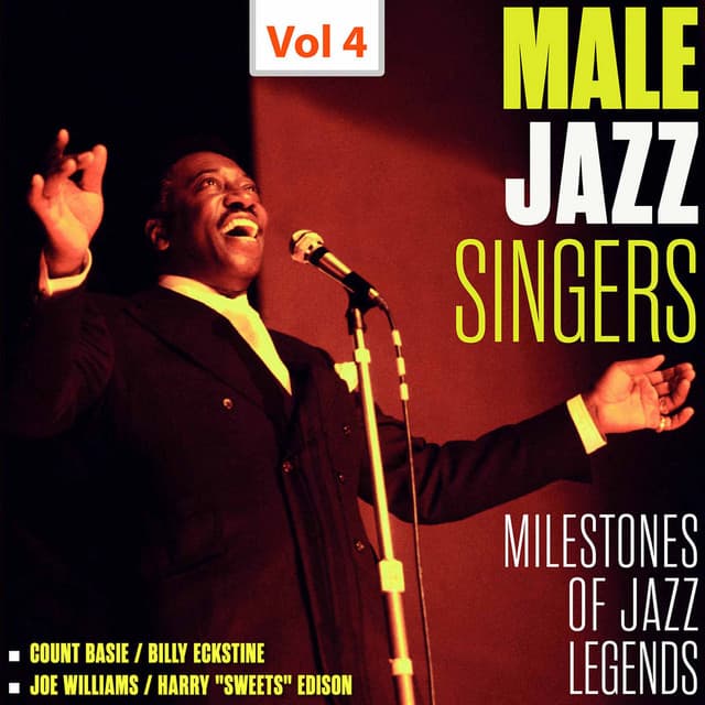 Milestones of Jazz Legends - Male Jazz Singers, Vol. 4 - Count Basie