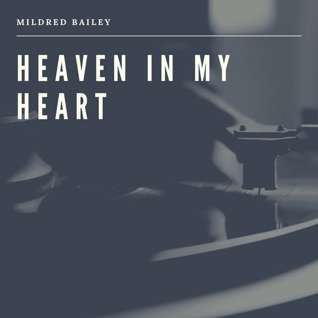 Heaven in my Heart - Mildred Bailey