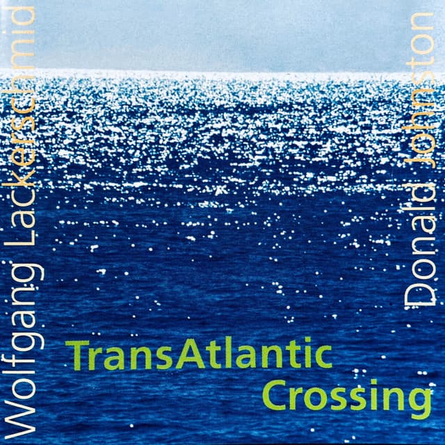 Transatlantic Crossing - Wolfgang Lackerschmid