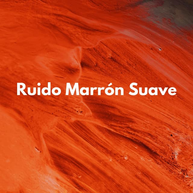 Ruido Marrón Suave - Terapia de ruido marrón