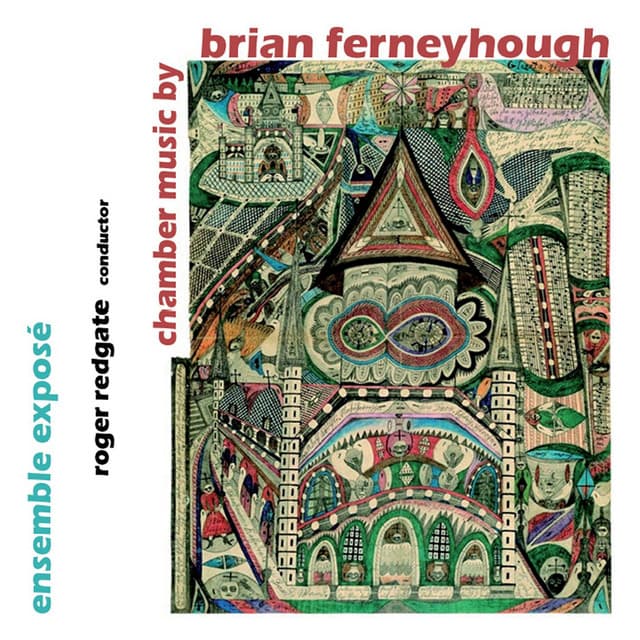 Ferneyhough, B.: Chamber Music - Brian Ferneyhough