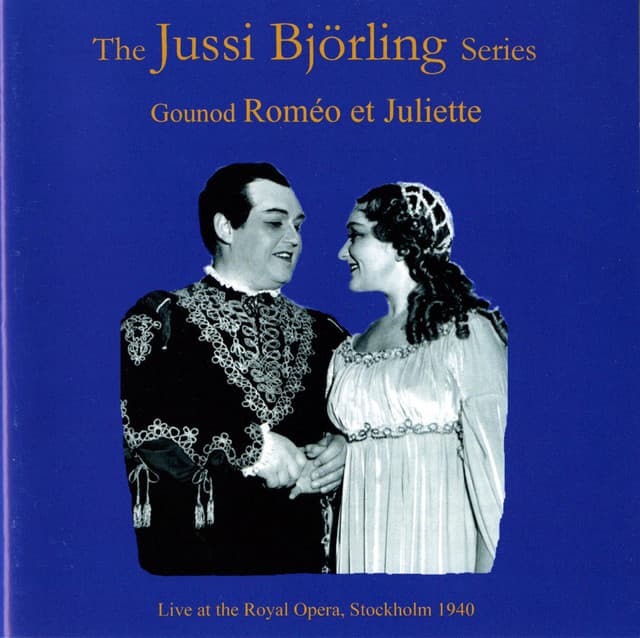The Jussi Björling Series: Roméo et Juliette - Charles Gounod