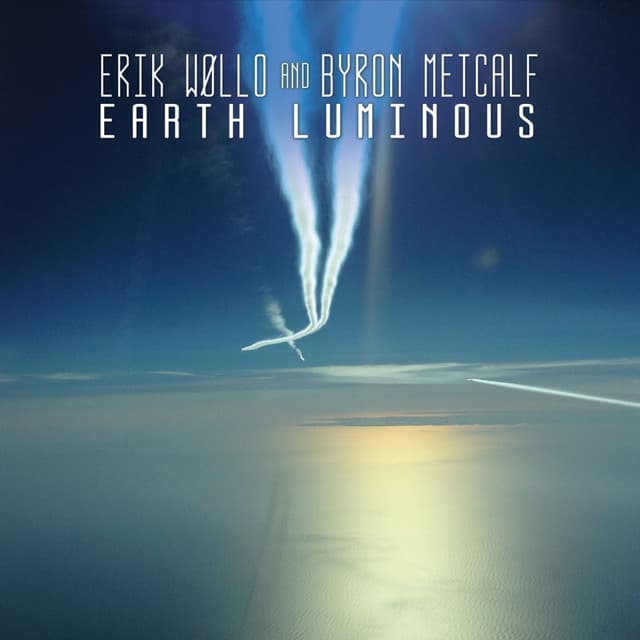 Earth Luminous - Erik Wøllo