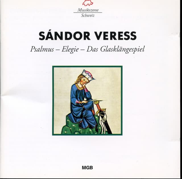 Sándor Veress: Psalmus, Elegie & Das Glasklängespiel - Sándor Veress