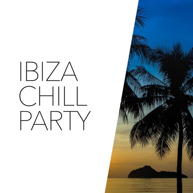 Ibiza Chill Party - Spanish Guitar Chill Out
