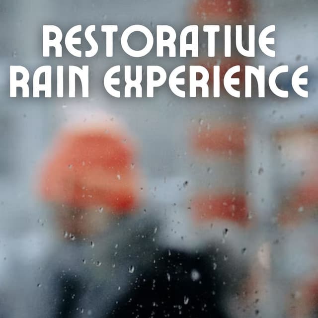 Restorative Rain Experience - Rain is my Life