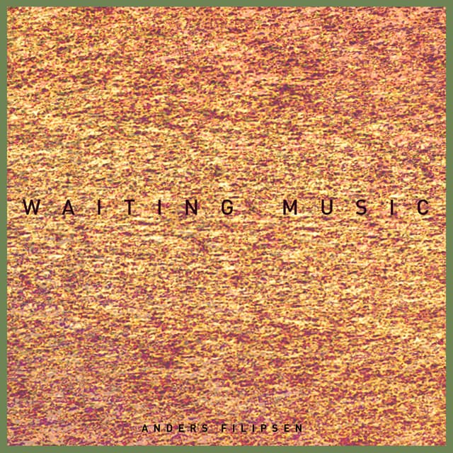 Waiting Music - Anders Filipsen