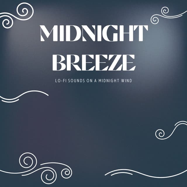 Midnight Breeze - Lo-fi Sounds on a Midnight Wind - Laid Back Academy