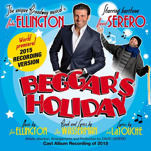 Beggar's Holiday: A Duke Ellington Broadway Musical - David Serero