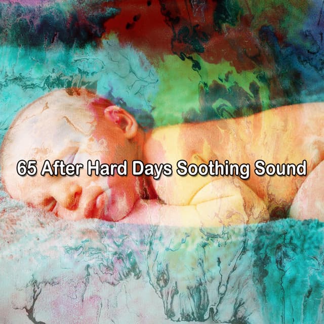 65 After Hard Days Soothing Sound - Best Relaxing Music