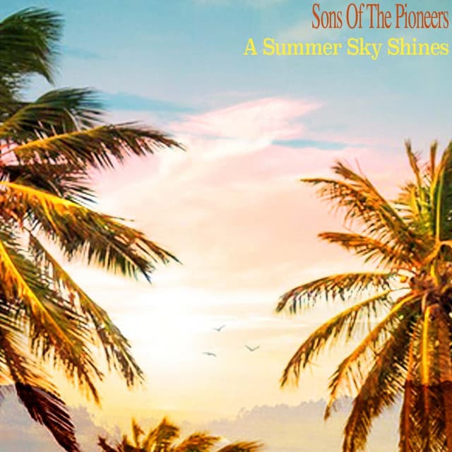 A Summer Sky Shines - Sons of the Pioneers