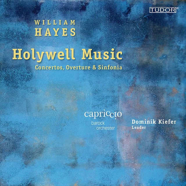 William Hayes: Concertos, Overture & Sinfonia · Capriccio Barockorchester / Dominik Kiefer - William Hayes