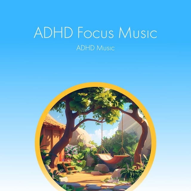 ADHD Focus Music - ADHD Music