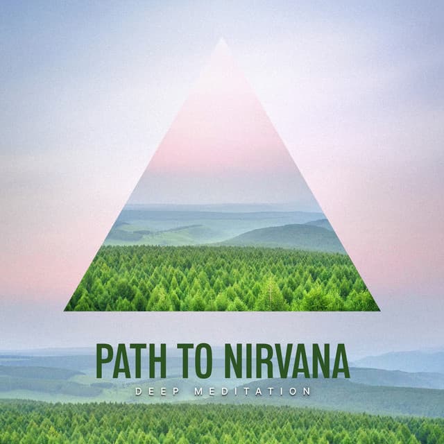 Path to Nirvana - Deep Meditation