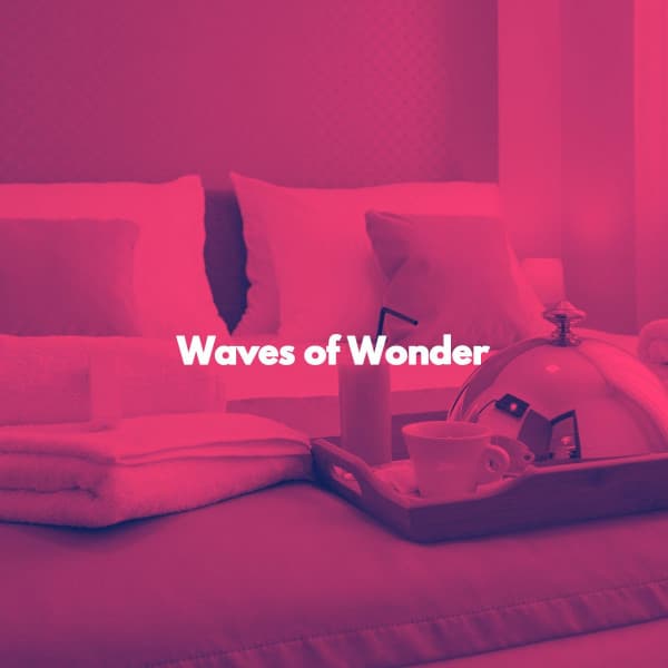 Waves of Wonder - Dinner Party Jazz Radio