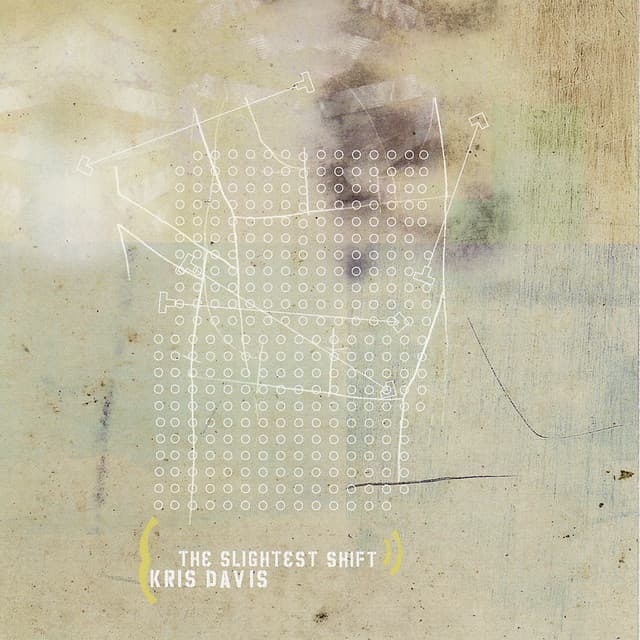 The Slightest Shift - Kris Davis