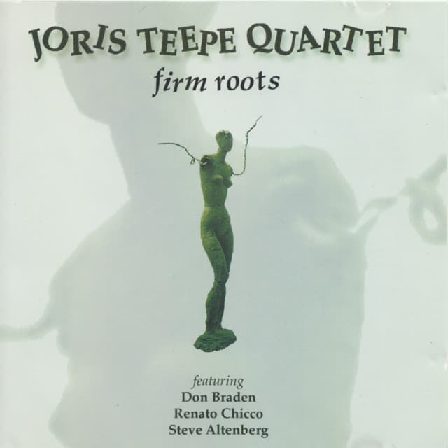 Firm Roots - Joris Teepe