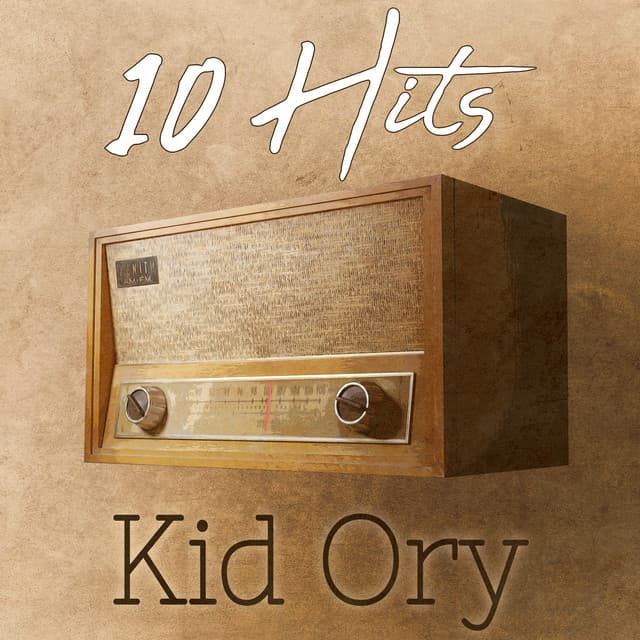 10 Hits of Kid Ory - Kid Ory