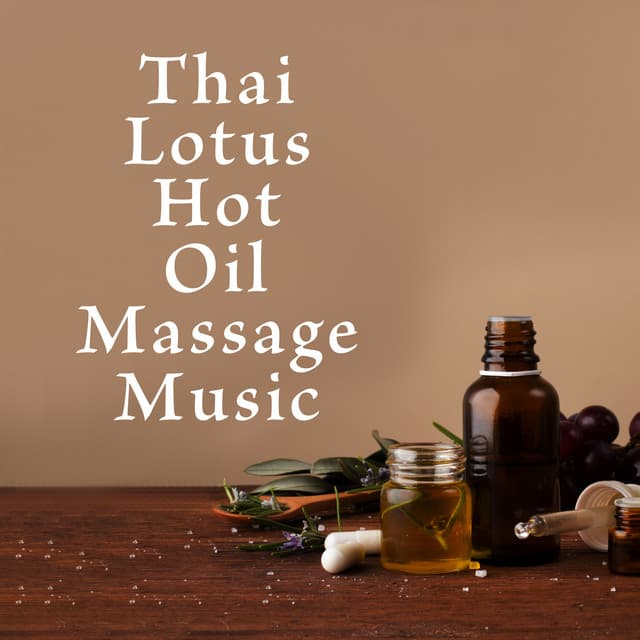 Thai Lotus Hot Oil Flow of Touch Music - Alice Greenwood