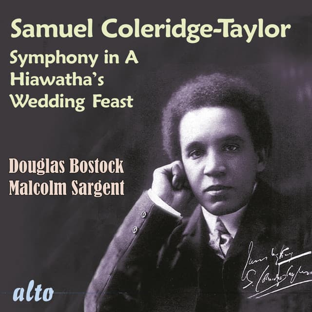Samuel Coleridge-Taylor: Symphony in A Minor, Hiawatha's Wedding Feast - Samuel Coleridge-Taylor