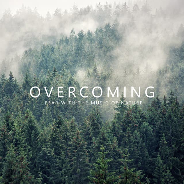 Overcoming Fear with the Music of Nature. Natural Healing with Relaxing Sounds - Natural Healing Spa