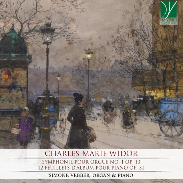 Charles-Marie Widor - Symphonie pour orgue No. 1 Op. 13 - 12 Feuillets d'album pour piano Op. 31 - Charles-Marie Widor