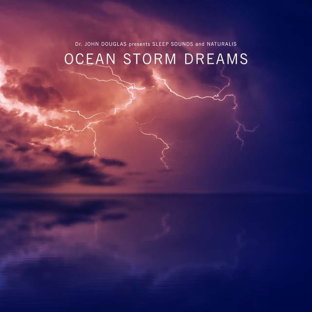 Ocean Storm Dreams - Dr. John Douglas