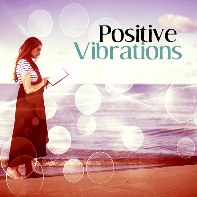 Positive Vibrations – Lounge Summer, Cocktail Party, Beach Songs, Chill House - The Best Of Chill Out Lounge