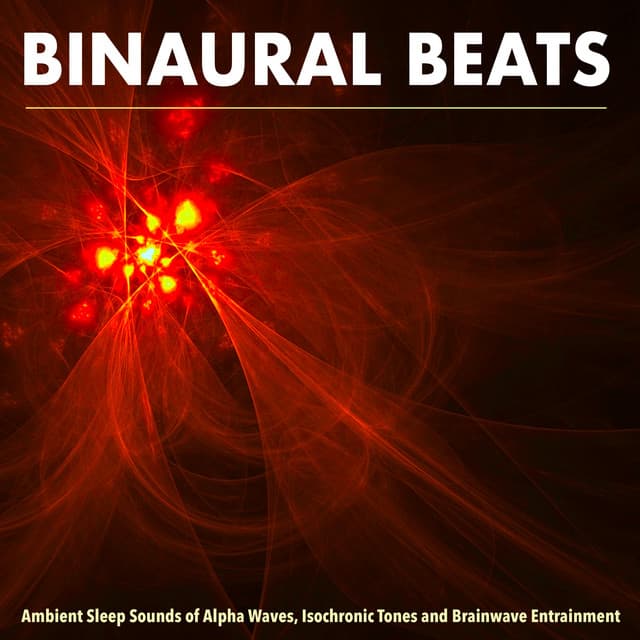 Binaural Beats: Ambient Sleep Sounds of Alpha Waves, Isochronic Tones and Brainwave Entrainment - Binaural Beats Sleep