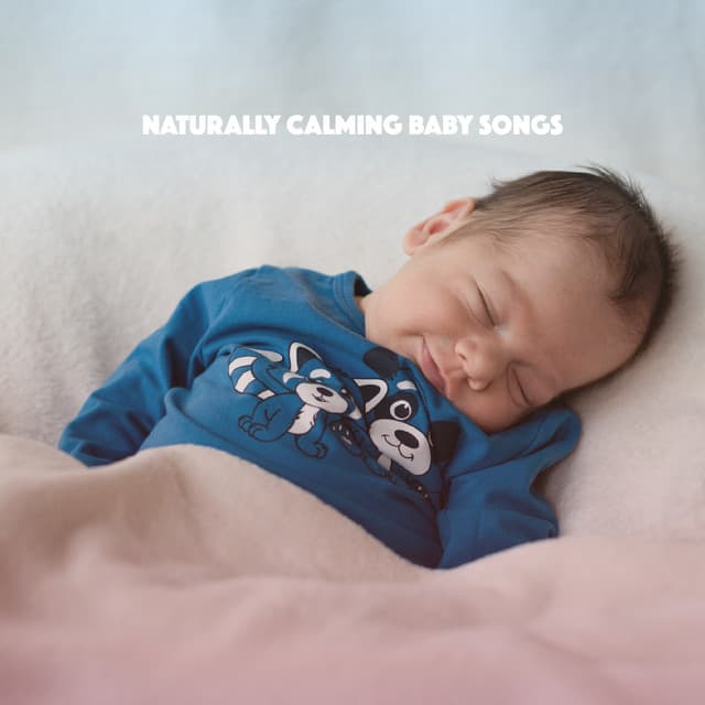 Naturally Calming Baby Songs - Baby Lullaby