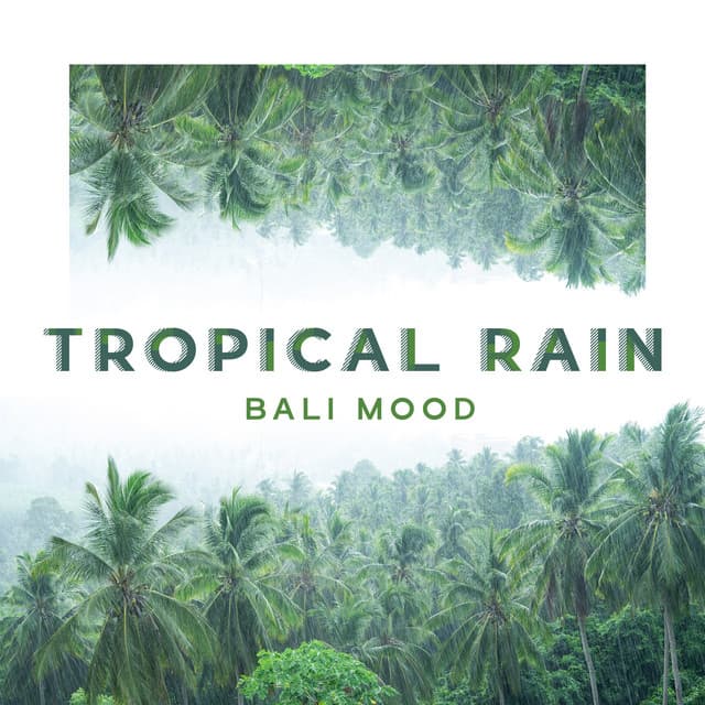 Tropical Rain: Bali Mood & Thunderstorm Sounds for Relaxation and Sleep - Healing Rain Sounds