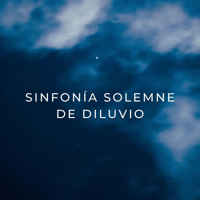 Sinfonía Solemne De Diluvio - Lluvia en el Bosque