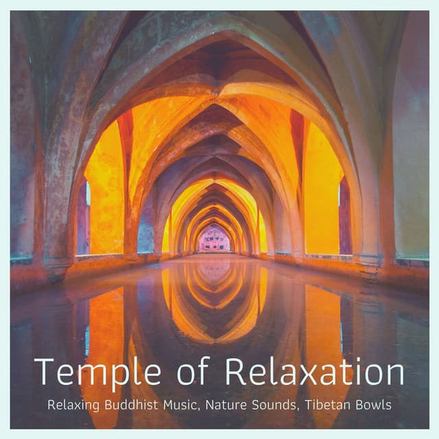 Temple of Relaxation: Relaxing Buddhist Music, Nature Sounds, Tibetan Bowls - Breathe